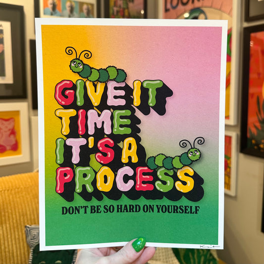 It's a Process - Art Print