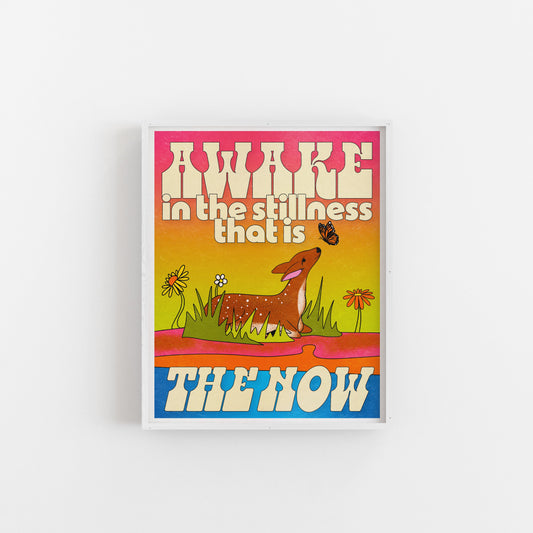 Awake In the Stillness That is The Now - Art Print Art Print by Posse Paper Goods