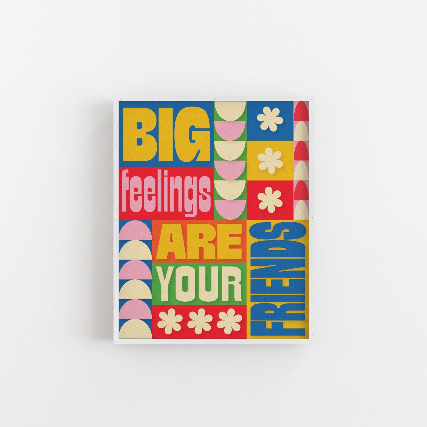 Big Feelings Are Your Friends - Art Print Art Print by Posse Paper Goods