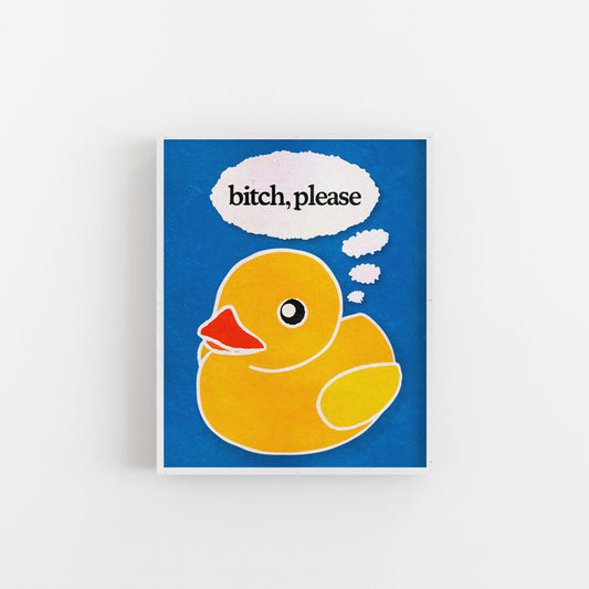 Bitch, Please - Art Print Art Print by Posse Paper Goods