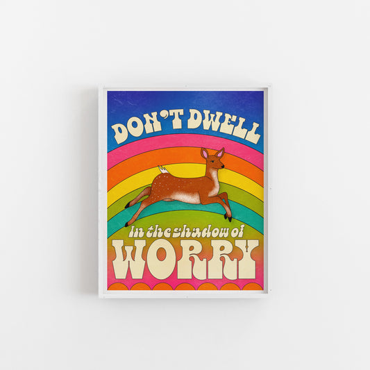 Don't Dwell In the Shadow of Worry - Art Print Art Print by Posse Paper Goods