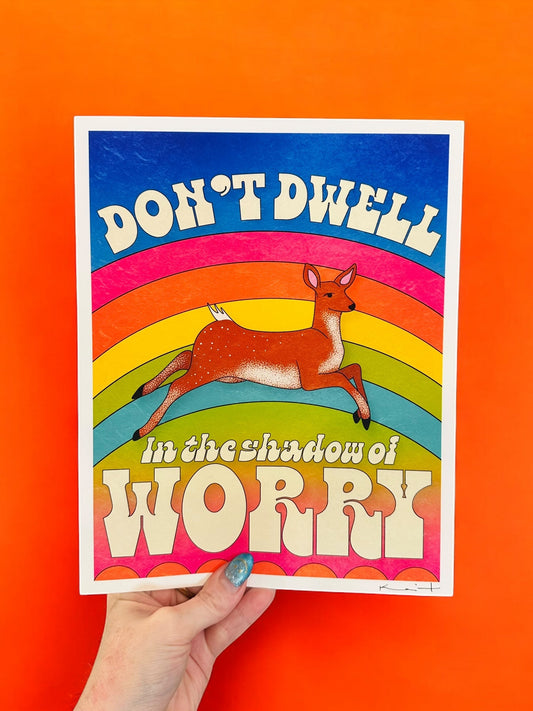 Don't Dwell In the Shadow of Worry - Art Print Art Print by Posse Paper Goods