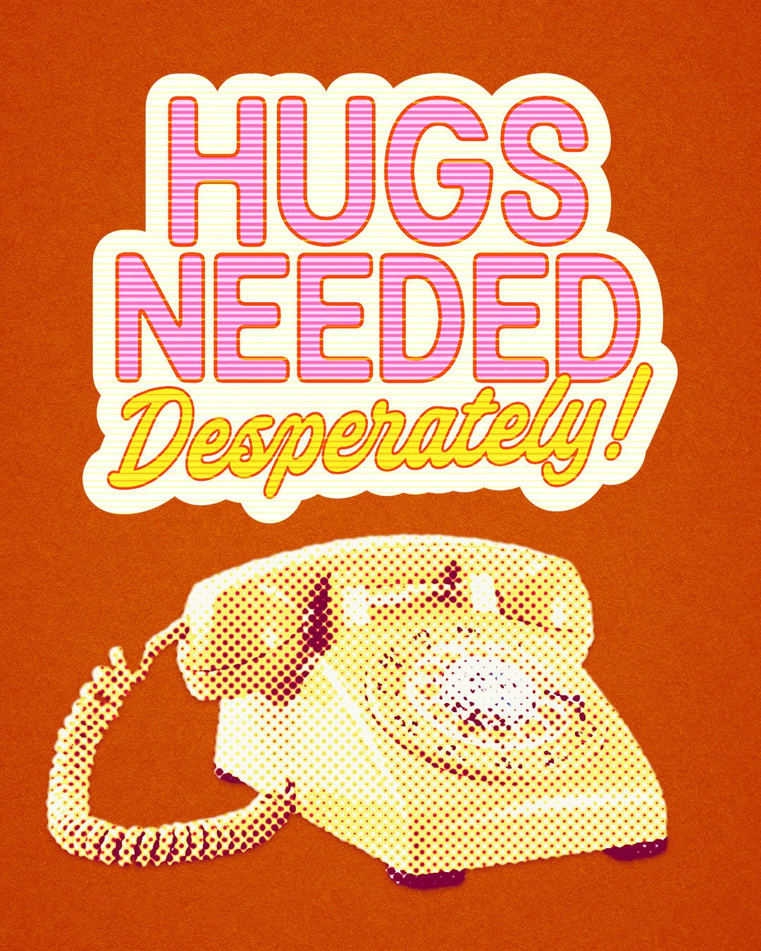 Hugs Needed Desperately! - Art Print Art Print by Posse Paper Goods