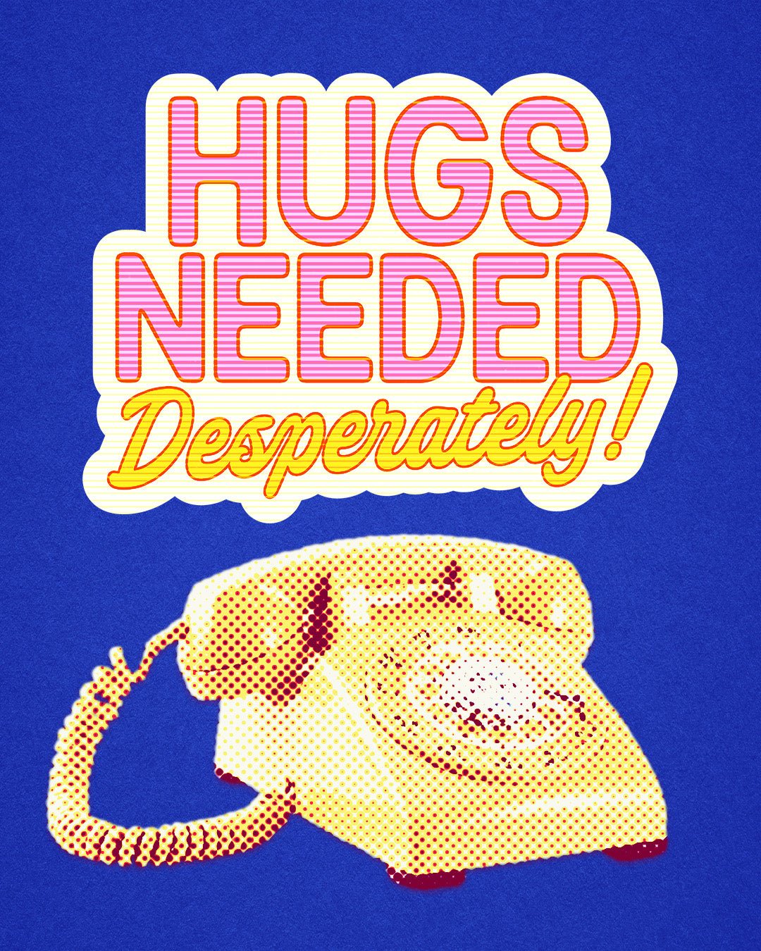 Hugs Needed Desperately! - Art Print Art Print by Posse Paper Goods
