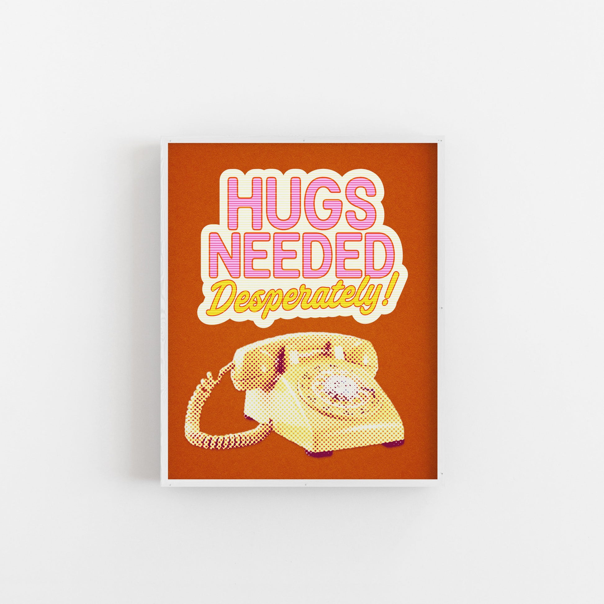 Hugs Needed Desperately! - Art Print Art Print by Posse Paper Goods