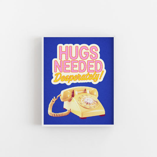 Hugs Needed Desperately! - Art Print Art Print by Posse Paper Goods