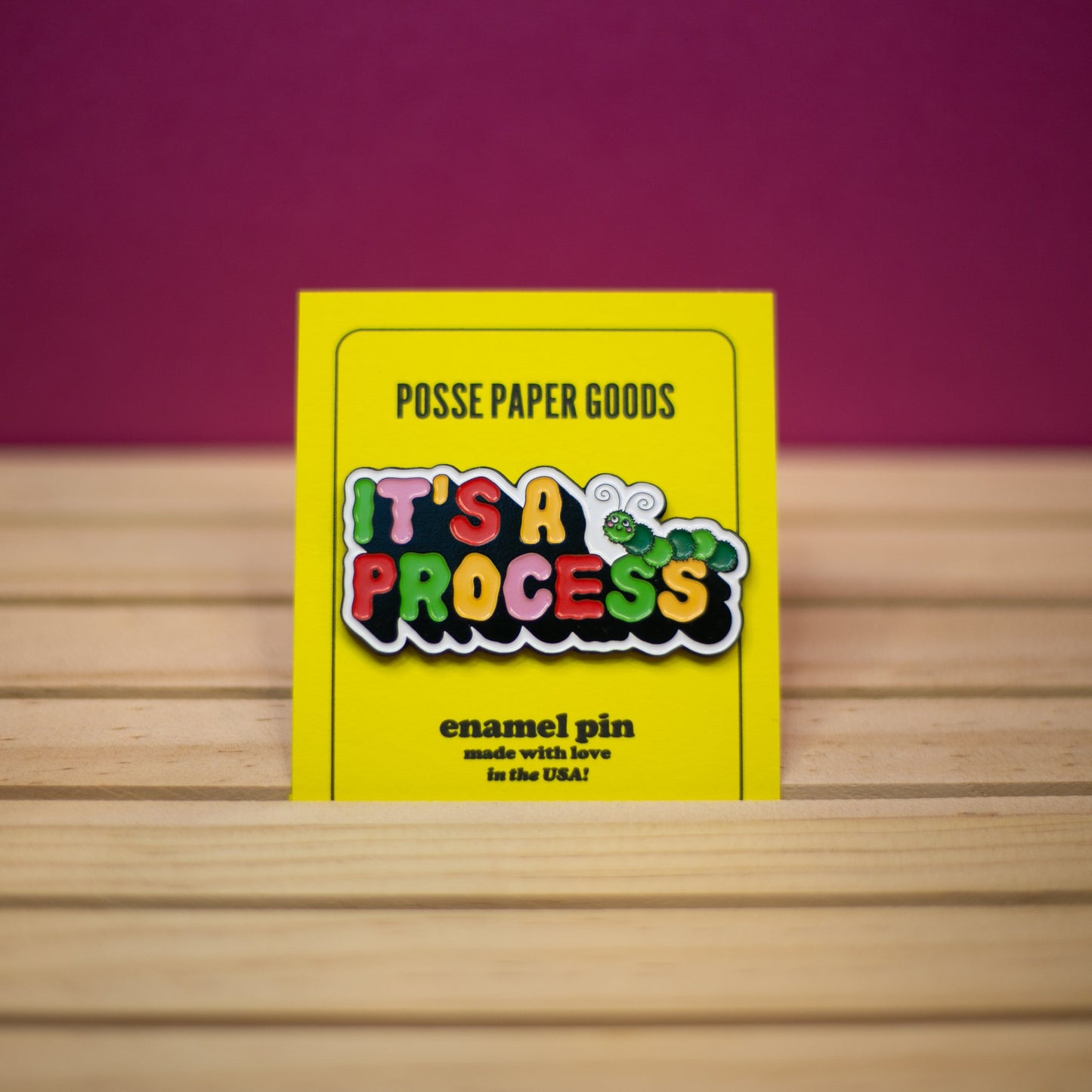 It's a Process - Enamel Pin Enamel Pins by Posse Paper Goods