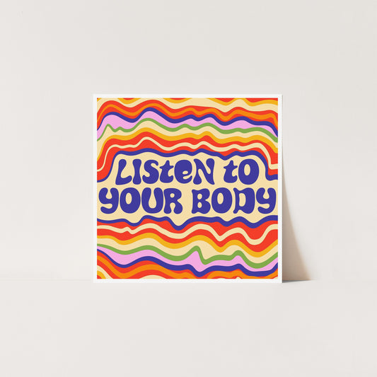 Listen To Your Body - Art Print Art Print by Posse Paper Goods