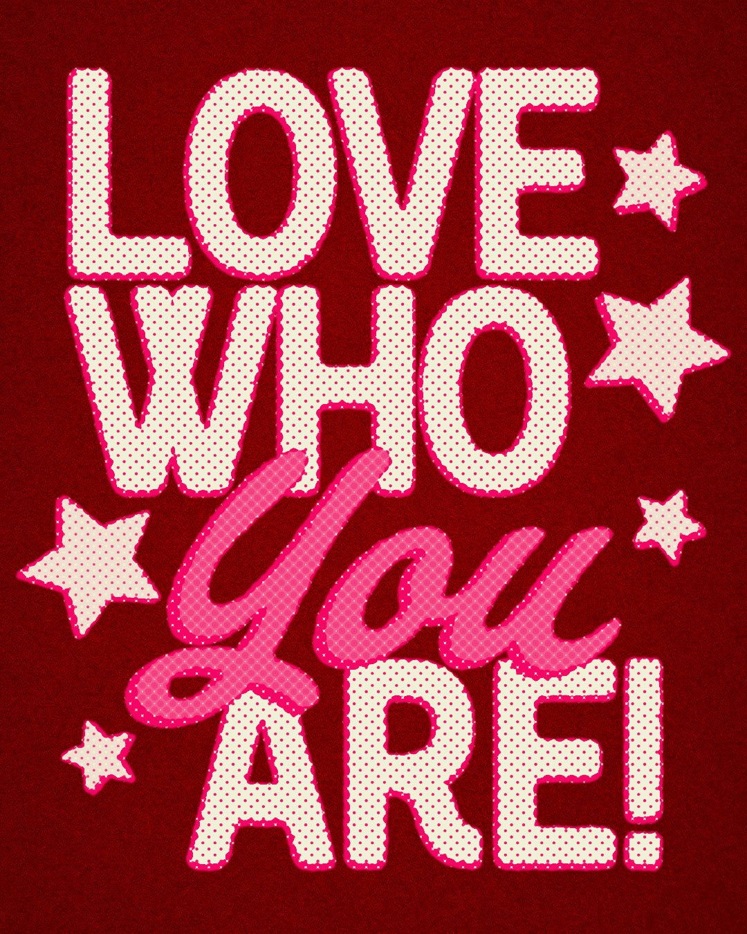 Love Who You Are! - Art Print Art Print by Posse Paper Goods