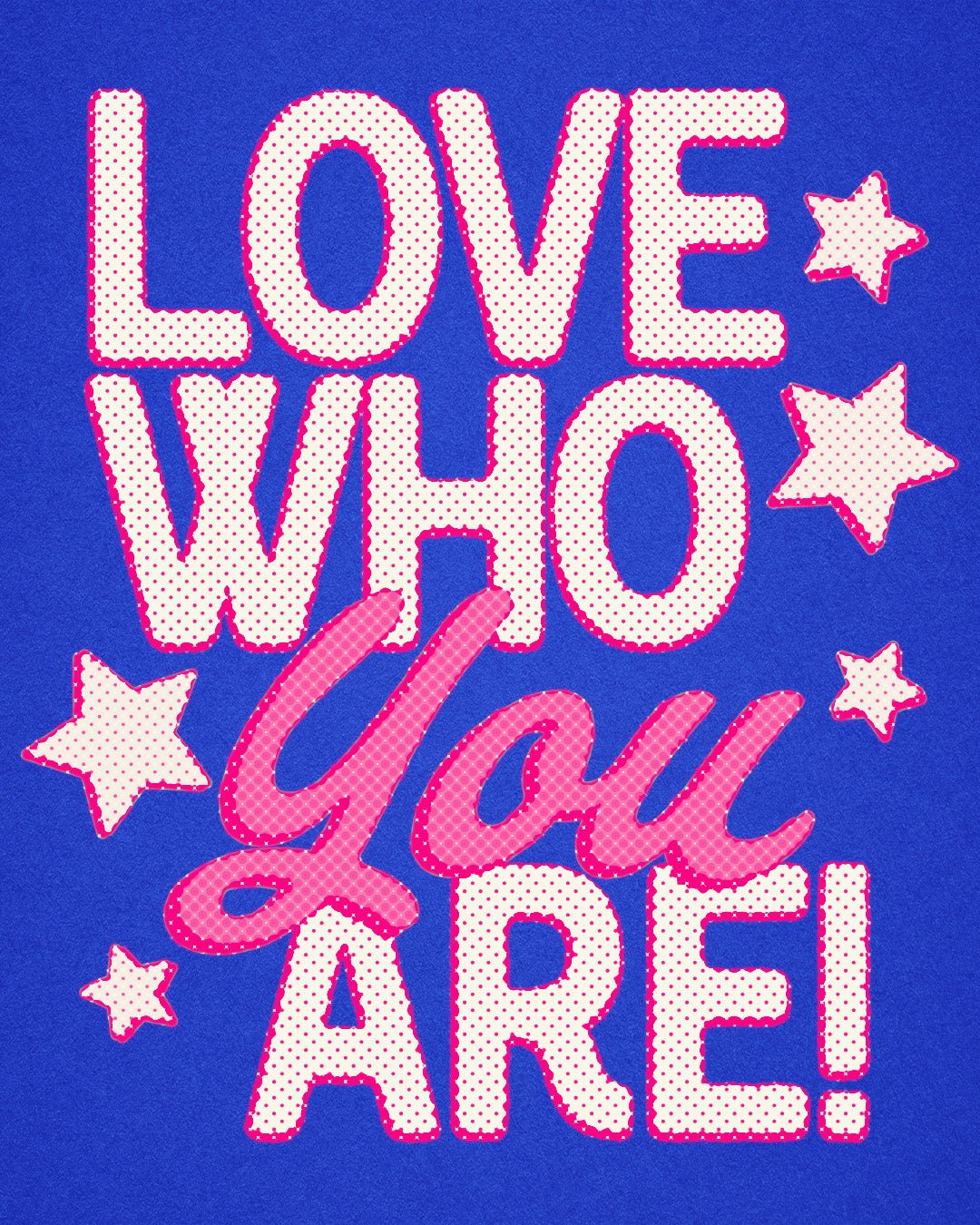 Love Who You Are! - Art Print Art Print by Posse Paper Goods