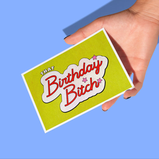 That Birthday Bitch | Greeting Card Cards by Posse Paper Goods