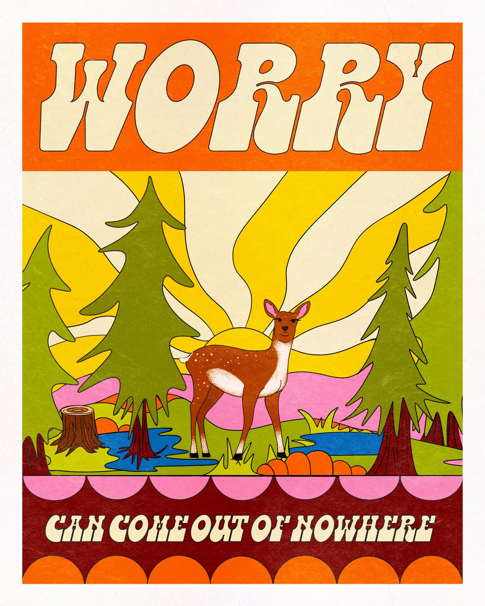 Worry Can Come Out of Nowhere - Art Print Art Print by Posse Paper Goods