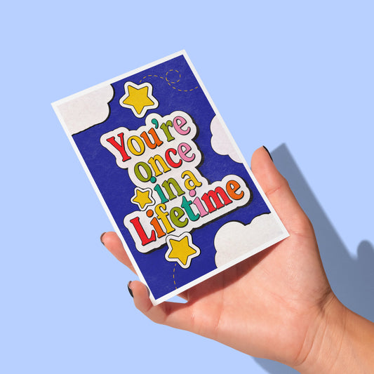 You're Once In a Lifetime | Greeting Card Cards by Posse Paper Goods