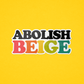 Abolish Beige Sticker