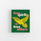 Free Spirits Free Others