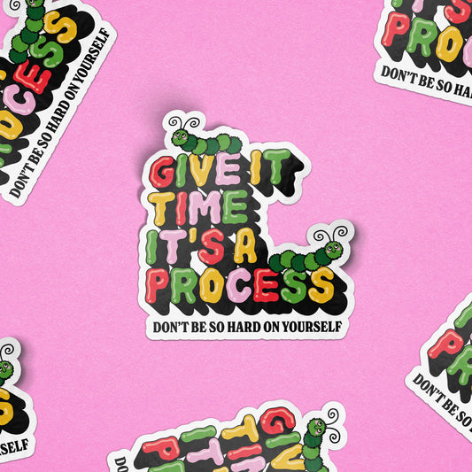 It's a Process Sticker