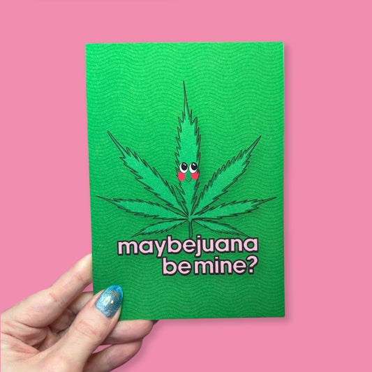 Maybejuana Be Mine? | Silly Stoner Mini Print (Goof)